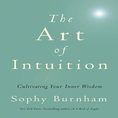 Cover for Sophy Burnham · The Art Intuition (CD) (2012)
