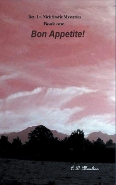 Cover for C D Moulton · Bon Appetite! - Det. Lt. Nick Storie Mysteries (Paperback Book) (2022)
