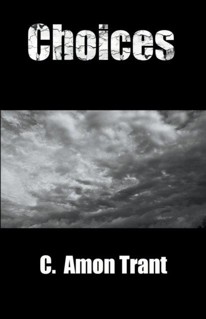 Cover for C Amon Trant · Choices (Paperback Book) (2022)