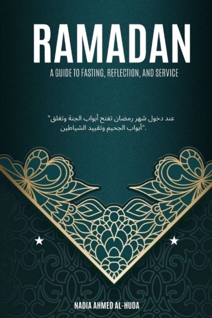 Nadia Ahmed Al-Huda · Ramadan: A Guide to Fasting, Reflection, and Service (Pocketbok) (2023)