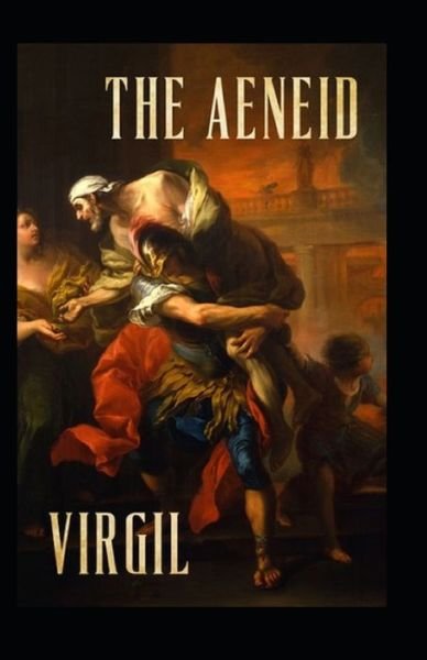 Cover for Virgil · The Aeneid of Virgil (I-VI) (illustrated Edition) (Taschenbuch) [Illustrated edition] (2022)