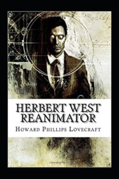 Cover for Howard Phillips Lovecraft · Herbert West: Reanimator annotated (Paperback Book) (2021)