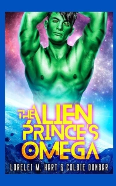 Cover for Colbie Dunbar · The Alien Prince's Omega: An MM Mpreg Extraterrestrial Romance (Paperback Book) (2021)