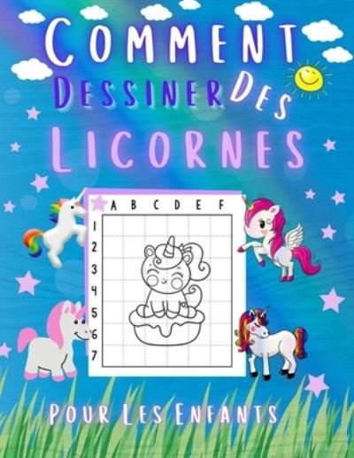 Cover for Esel Press · Comment Dessiner Des Licornes Pour Les Enfants: Apprendre a Dessiner De Jolies Licornes (Taschenbuch) (2021)