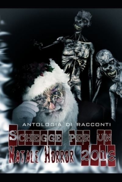 Cover for Autori Vari · Schegge per un Natale Horror 2016 (Pocketbok) (2020)