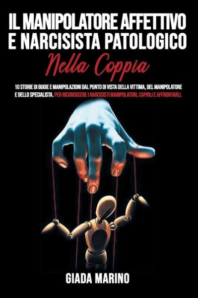 Cover for Giada Marino · Il manipolatore affettivo e narcisista patologico nella coppia (Paperback Book) (2020)