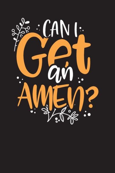 Can I Get An Amen? - Audrina Rose - Książki - Independently Published - 9798611461594 - 8 lutego 2020