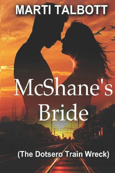 Cover for Marti Talbott · McShane's Bride: The Dotsero Train Wreck (Paperback Book) (2020)