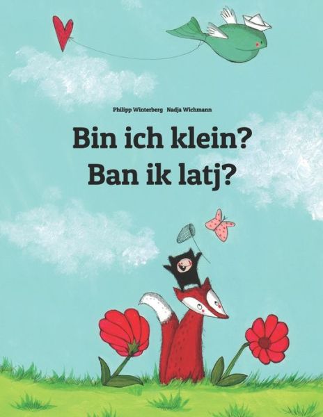 Cover for Philipp Winterberg · Bin ich klein? Ban ik latj?: Zweisprachiges Bilderbuch Deutsch-Nordfriesisch (zweisprachig / bilingual) - Bilinguale Bucher Von Philipp Winterberg (Paperback Book) (2020)