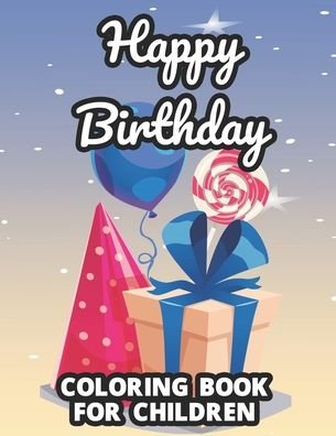 Cover for Those Prints · Happy Birthday Coloring Book For Children (Paperback Book) (2020)