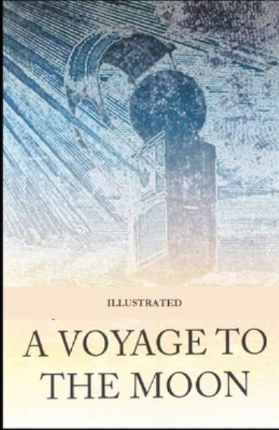 Cover for George Tucker · A Voyage to the Moon Illustrated (Pocketbok) (2021)