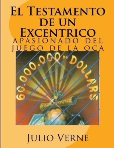 Cover for Julio Verne · El Testamento de un Excentrico (Paperback Book) (2021)