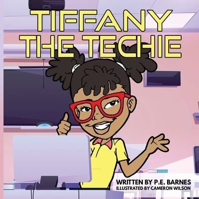 Cover for P E Barnes · Tiffany the Techie (Paperback Book) (2021)