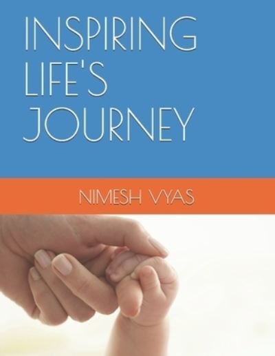 Cover for Nimesh Vyas · Inspiring Life's Journey (Paperback Bog) (2021)