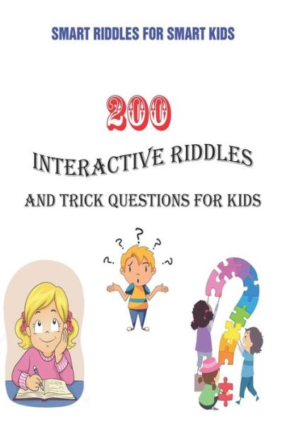 Smart Riddles for Smart Kids - Paul Krieg - Books - Independently Published - 9798737767594 - April 15, 2021