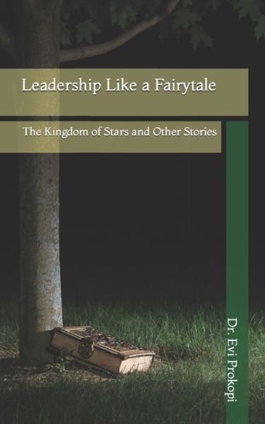 Cover for Evi Prokopi · Leadership Like a Fairytale (Paperback Book) (2021)