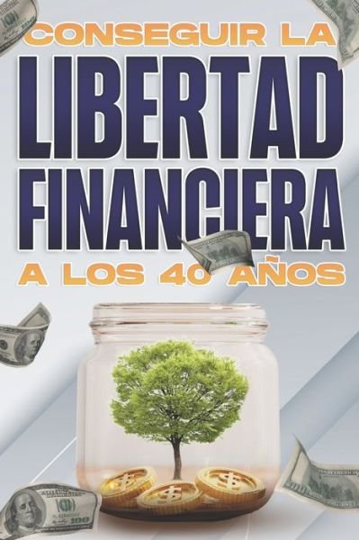 Cover for D K Hawkins · Conseguir la libertad financiera a los 40 anos: Libertad financiera a cualquier edad #3 (Paperback Bog) (2021)