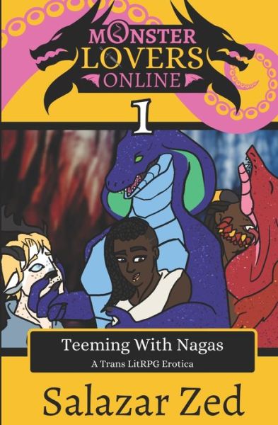 Cover for Salazar Zed · Teeming With Nagas: A Trans LitRPG Erotica - Monster Lovers Online (Paperback Book) (2022)