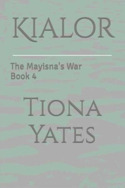 Cover for Tiona Yates · Kialor (Paperback Book) (2022)