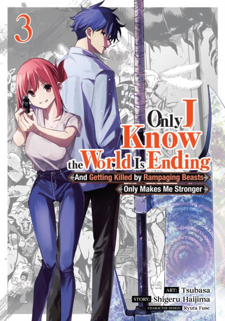 Cover for Shigeru Haijima · Only I Know the World Is Ending and Getting Killed by Rampaging Beasts Only Makes Me Stronger (Manga) Vol. 3 - Only I Know the World Is Ending and Getting Killed by Rampaging Beasts Only Makes Me Stronger (Manga) (Paperback Book) (2025)