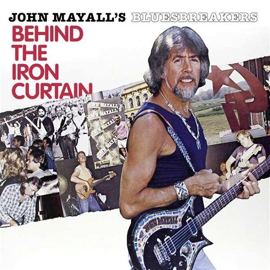 Cover for John Mayall's Bluesbreakers · Behind The Iron Curtain (CD) (2019)