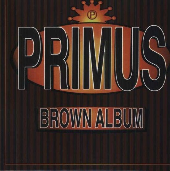 Brown Album - Primus - Music - MOV - 0600753381595 - July 6, 2012