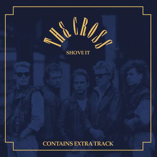 Shove It - Cross - Música - MUSIC ON CD - 0600753956595 - 25 de marzo de 2022