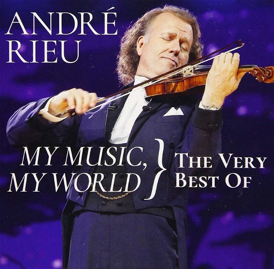 My Music My World: the Very Best of - Andre Rieu - Musiikki - UNIVERSAL - 0602508099595 - perjantai 30. elokuuta 2019