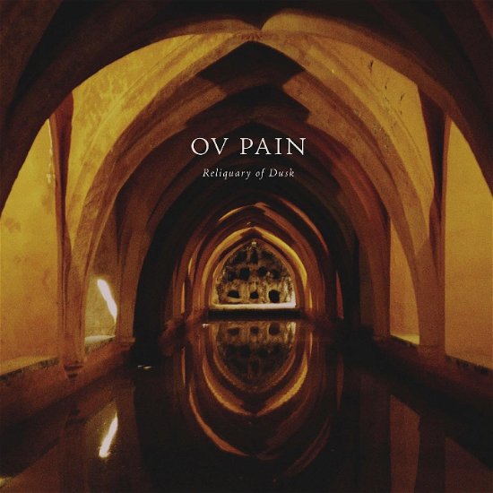 Cover for Ov Pain · Reliquary Of Dusk (LP) (2023)