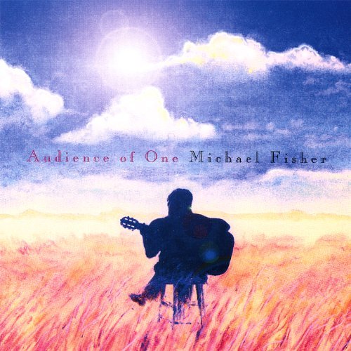 Cover for Michael Fisher · Audience of One (CD) (2002)