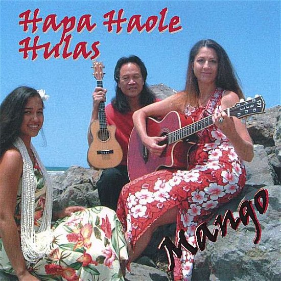 Cover for Mango · Hapa Haole Hulas (CD) (2006)