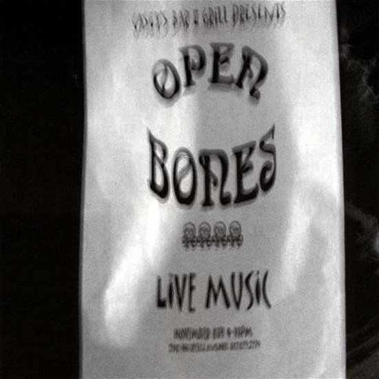 Live Music - Open Bones - Musiikki - CD Baby - 0707541098595 - tiistai 17. maaliskuuta 2009