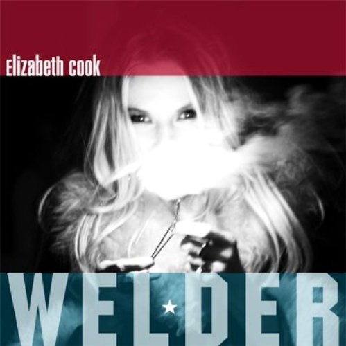Cover for Elizabeth Cook · Welder (CD) (2010)