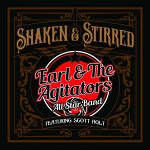 Cover for Earl &amp; the Agitators · Shaken &amp; Stirred (CD) (2018)