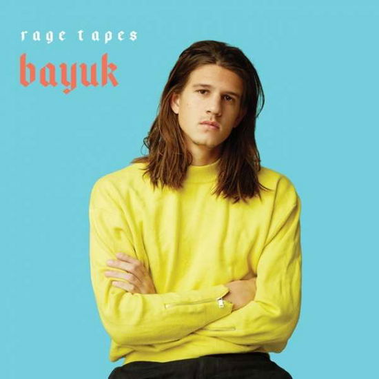 Rage Tapes -download- - Bayuk - Music - BELIEVE DIGITAL - 3614974401595 - May 4, 2018