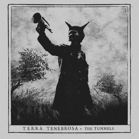 Cover for Terra Tenebrosa · Tunnels The (CD) [Digipak] (2016)