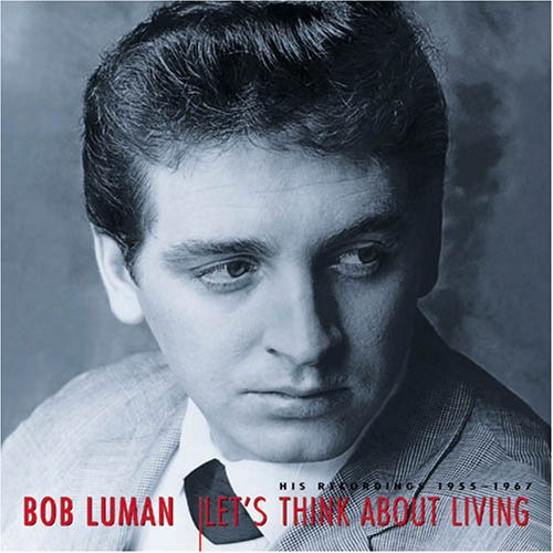 Cover for Bob Luman · Let's Think About Living (CD) (2021)