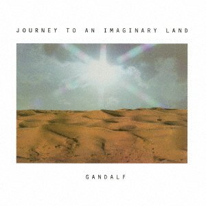 Cover for Gandalf · Journey to an Imaginary Land (CD) [Re-Mastered, Japan Import edition] (2017)
