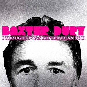 I Thought I Was Better Than You - Baxter Dury - Musik - ULTRAVYBE - 4526180652595 - 28. Juli 2023