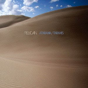 Cover for Pelican · Ataraxia / Taraxia (CD) [Japan Import edition] (2011)