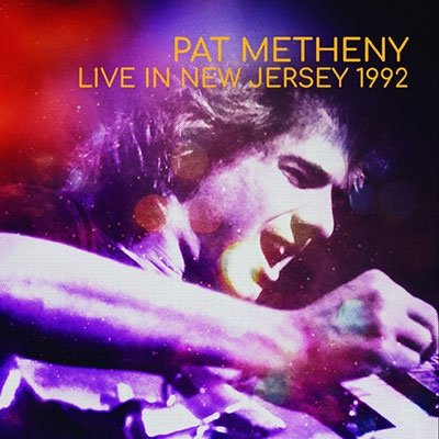 Live in New Jersey 1992 - Pat Metheny - Música - RATS PACK RECORDS CO. - 4997184168595 - 30 de septiembre de 2022