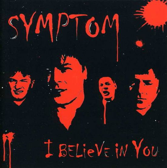 Cover for Symptom · Symptom - I Believe in You (CD) (2012)