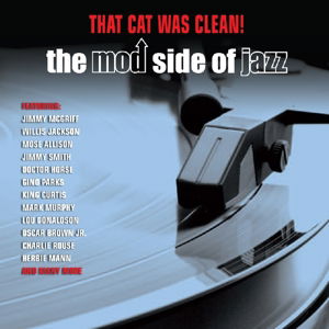 That Cat Was Clean!  the Mod Side of Jazz - V/A - Music - NOT NOW - 5060143495595 - November 3, 2014