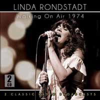 Walking On Air 1974 - Linda Ronstadt - Musikk - FM CONCERT BROADCASTS - 5060230867595 - 6. august 2015