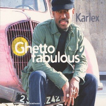 Karlex · Ghetto Fabulous (CD) (2007)