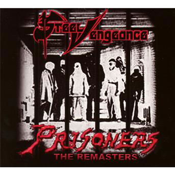 Cover for Steel Vengeance · Prisoners (CD) [Bonus Tracks, Remastered edition] [Digipak] (2020)