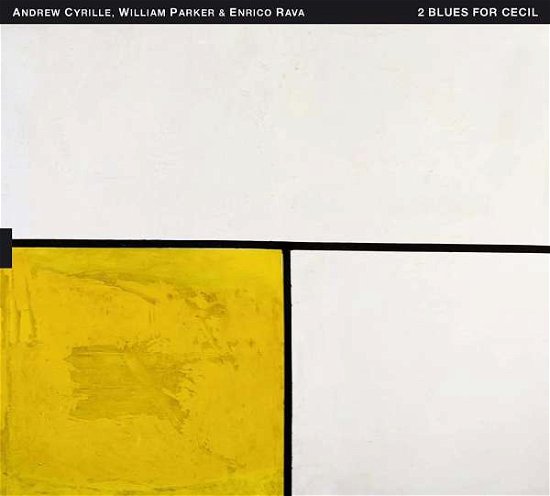Cover for Andrew Cyrille / William Parker / Enrico Rava · 2 Blues For Cecil (CD) (2022)
