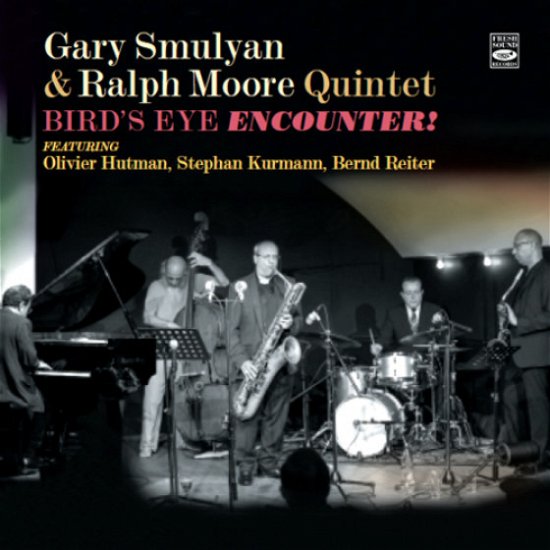 Cover for Gary Smulyan &amp; Ralph Moore Quintet · Bird'S Eye Encounter (CD)