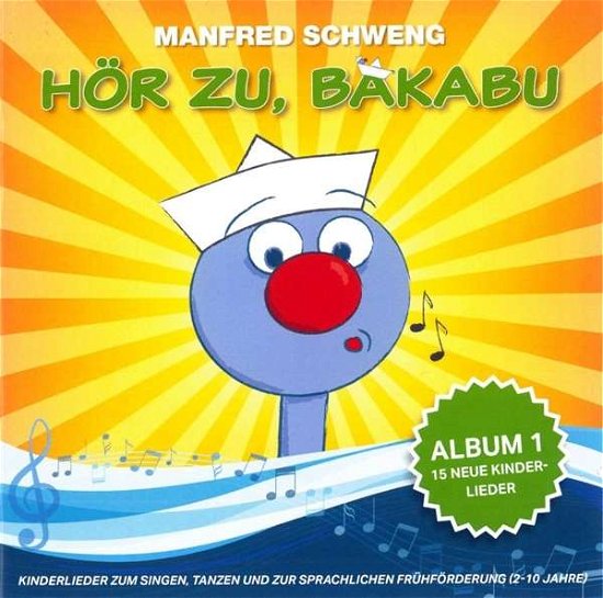 Cover for Manfred Schweng · Hoer Zu,bakabu: Album 1 (CD) (2023)