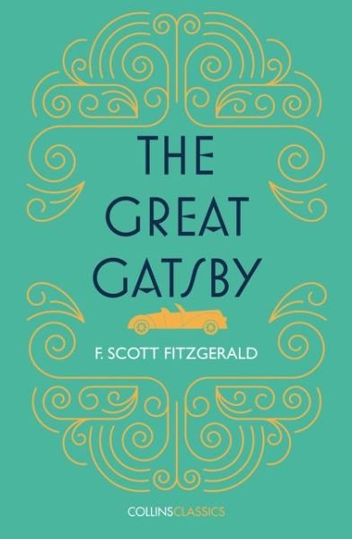 Cover for F. Scott Fitzgerald · The Great Gatsby - Collins Classics (Pocketbok) (2017)